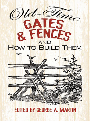 cover image of Old-Time Gates and Fences and How to Build Them